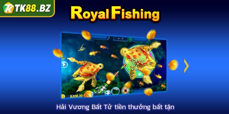 Royal Fishing TK88 - Siêu Phẩm Bắn Cá Đổi Thưởng Hấp Dẫn 1 Tổng quan game Royal Fishing TK88